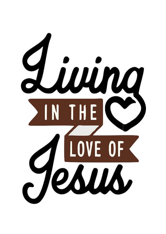 estampa camiseta evangélica Living in the love of Jesus